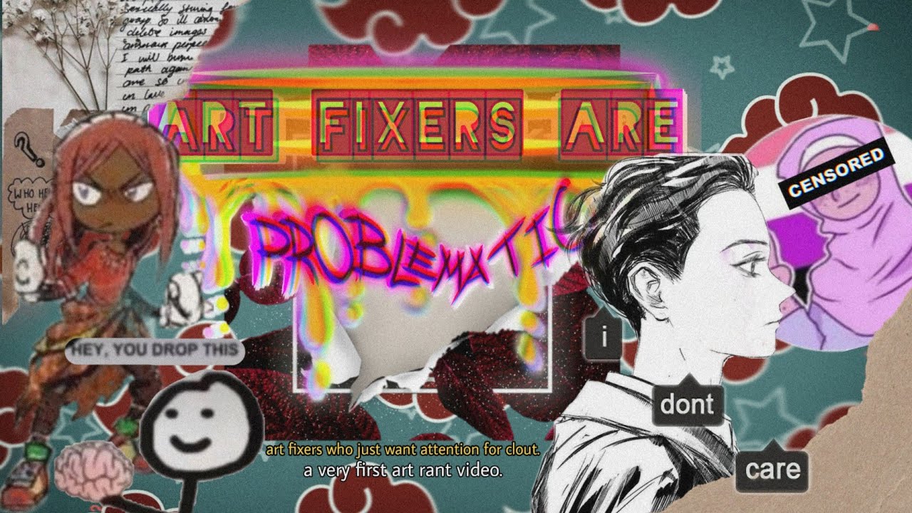 Problems about Art Fixers (an art rant.)