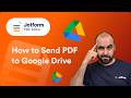 How to Automatically Send PDFs to Google Drive
