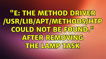 "E: The method driver /usr/lib/apt/methods/htp could not be found." after removing the LAMP task