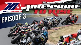 MotoAmerica: Pressure To Rise ‧ S3 E3