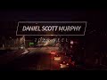Daniel Scott Murphy - Film Reel 2019