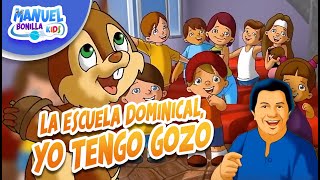 Manuel Bonilla Kids | La Escuela Dominical, Yo Tengo Gozo