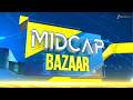 Midcap Bazaar: Profit Mantra in Midcap Stocks | Ask Your Investment Questions