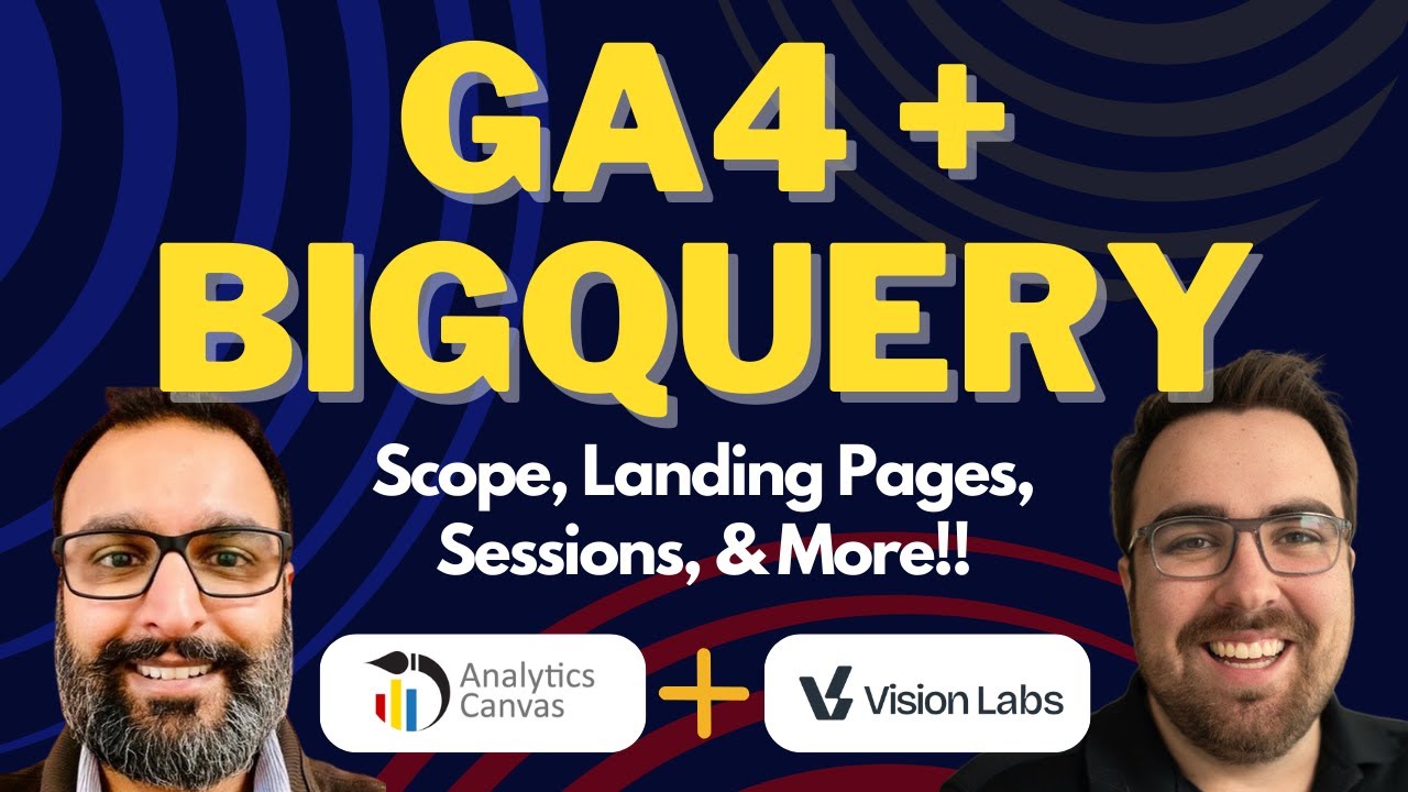 What You Need to Know: GA4 & BigQuery