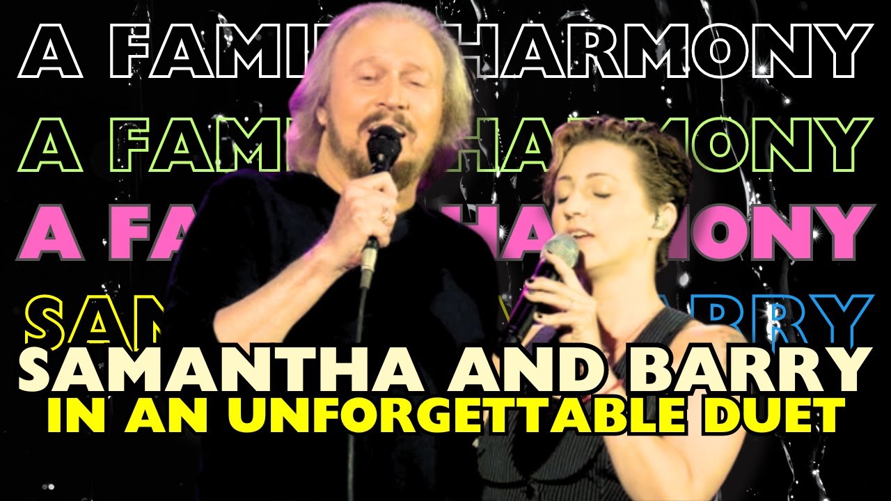 A Family Harmony Samantha Gibb and Barry Gibb in an A Family Harmony Samantha Gibb and Barry Gibb in an