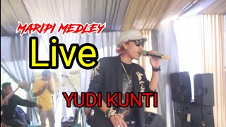 MARIPI MEDLEY| YUDI KUNTI LIVE PASIR SALAM