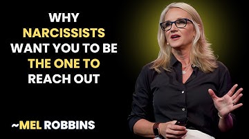 Why Narcissists Want You To Be The One To Reach Out || INSPIRED BY MEL ROBBINS ||