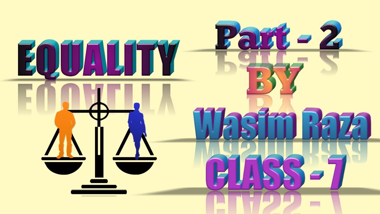 Equality A Key Feature of Indian Democracy (Part 2) of Class 7