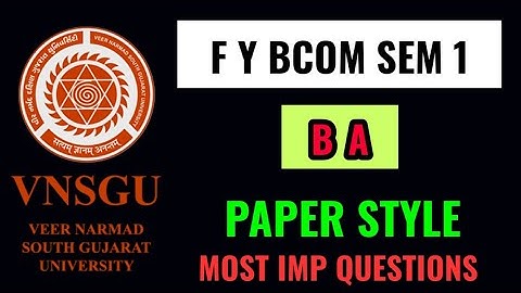 FYBCOM sem 1 BA IMP Questions || Sem 1 BA imp questions || VNSGU Fybcom SEM 1 BA || SUNIL SIR