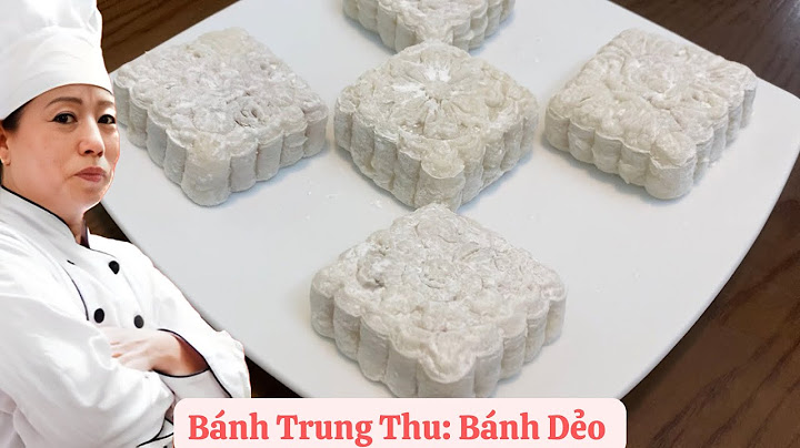 Hướng dẫn cách làm bánh dẻo nhân thập cẩm