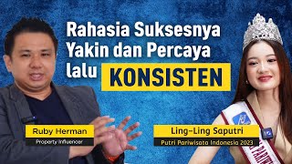 Rahasia Sukses Ling Ling Saputri Putri Pariwisata Indonesia 2023 Yakin & Percaya Lalu Konsisten