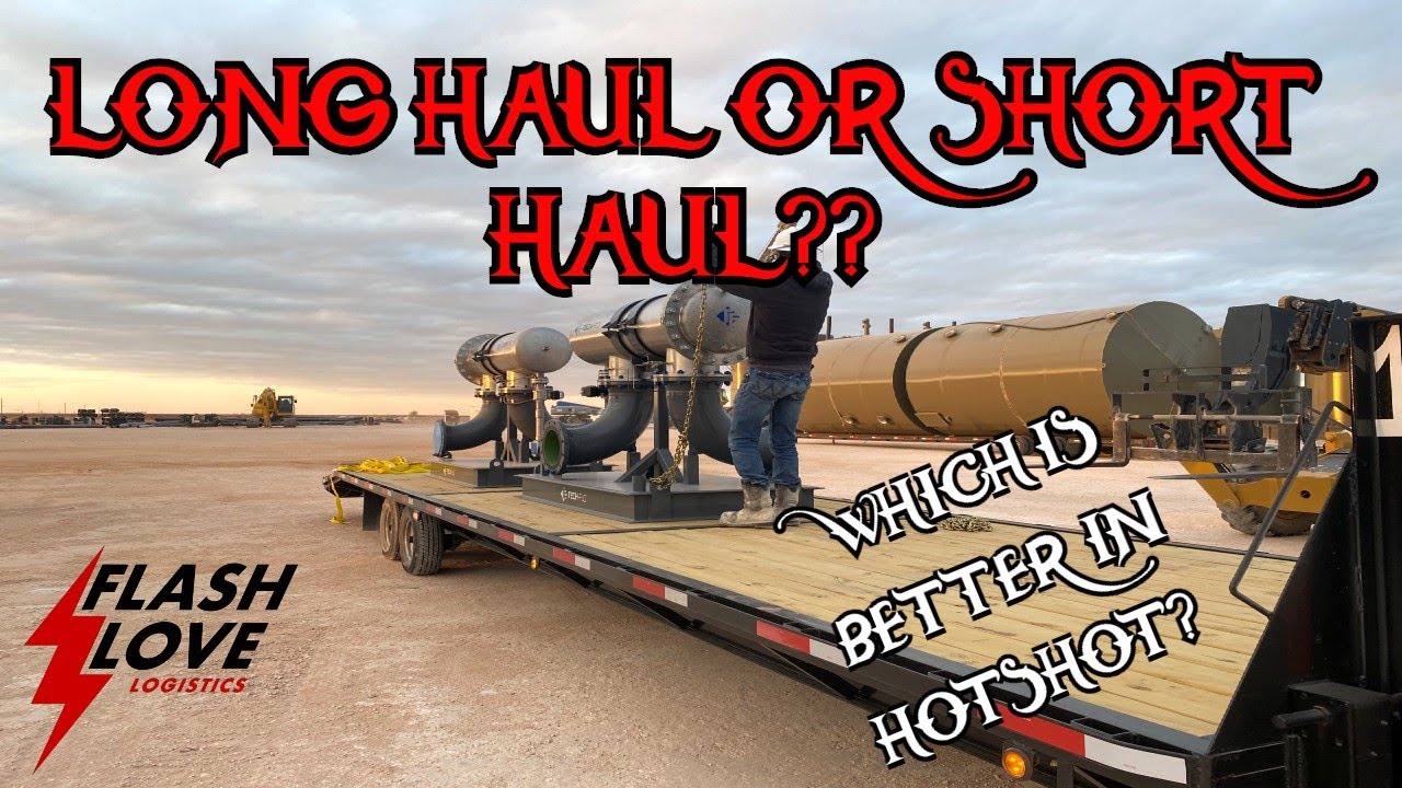LONG HAUL OR SHORT HAUL IN HOTSHOT YouTube