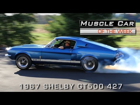 Muscle Car Of The Week Video Episode #179:  1967 Shelby GT500 427 Side Oiler