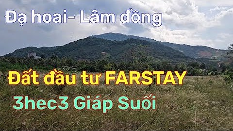 (Đã bán) đất vườn giáp suối núi đồi bao quanh phù hợp làm farmstay ở đạ hoai lâm đồng.