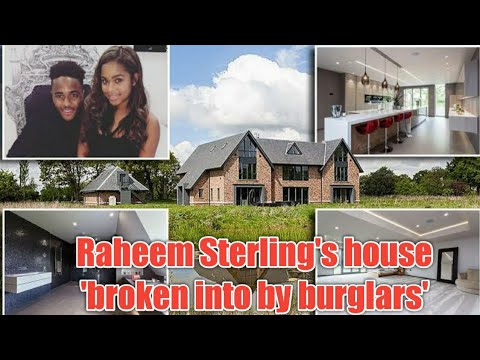 Raheem Sterling's home broken into by burglars forcing England ace