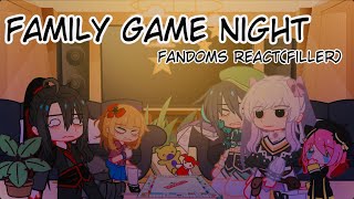 Family Game Night || Fandoms React || FILLER