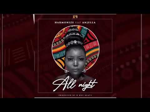 Harmonize Ft Anjella All Night 
