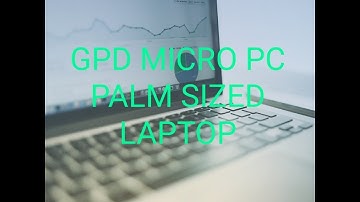 GPD MICRO PC THE PALM SIZED LAPTOP