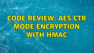 Code Review: AES CTR mode encryption with HMAC