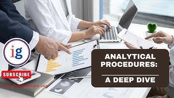 Analytical Procedures  A Deep Dive