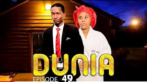 DUNIA  ( Ep 49 )