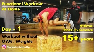 Day 1 - Functional Training | Workout at Home without Gym | White Collar Muscle Day 1 - Functional Training | Workout at Home without Gym | White Collar Muscle