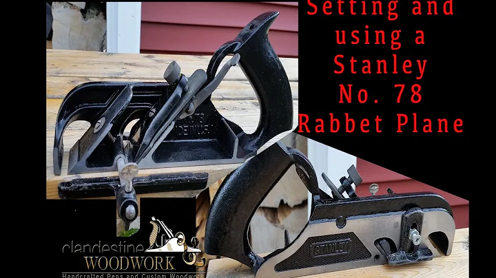 014 Setting up & Using a Stanley No. 78 Rabbet (Re...