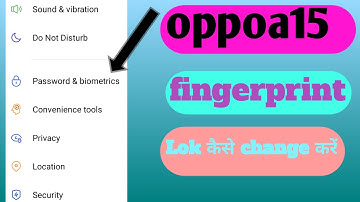 how to add fingerprint 🔐 Lok🔐🔐 oppo a15 fingerprint 🔐 Lok
