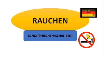 RAUCHEN | B1 | B2 | PRESENTATION #sprechen #goetheexam RAUCHEN | B1 | B2 | PRESENTATION #sprechen #goetheexam