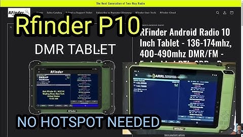 RFinder P10 Tablet DMR - V/UHF Radio Android 9 - No hotspot/Codeplug needed