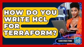 How Do You Write HCL For Terraform? - Cloud Stack Studio