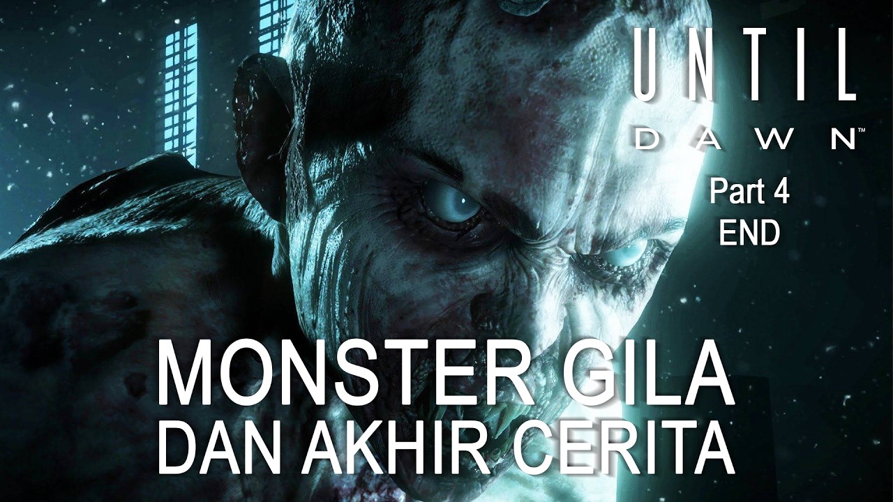 PENCULIKAN DAN KEMATIAN - Until Dawn (Part 4) TAMAT