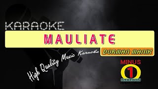 MAULIATE - Dorman Manik | Karaoke Lirik Instrumental HQ Audio