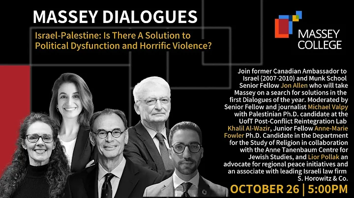 Massey Dialogues - Israel-Palestine: Is There A Solution to Political Dysfunction & Violence?