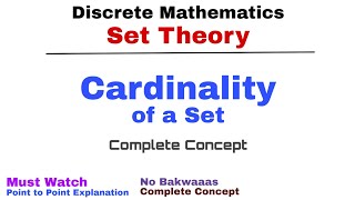 4. Cardinality of a Set | Complete Concept | Set Theory | Discrete Mathematics