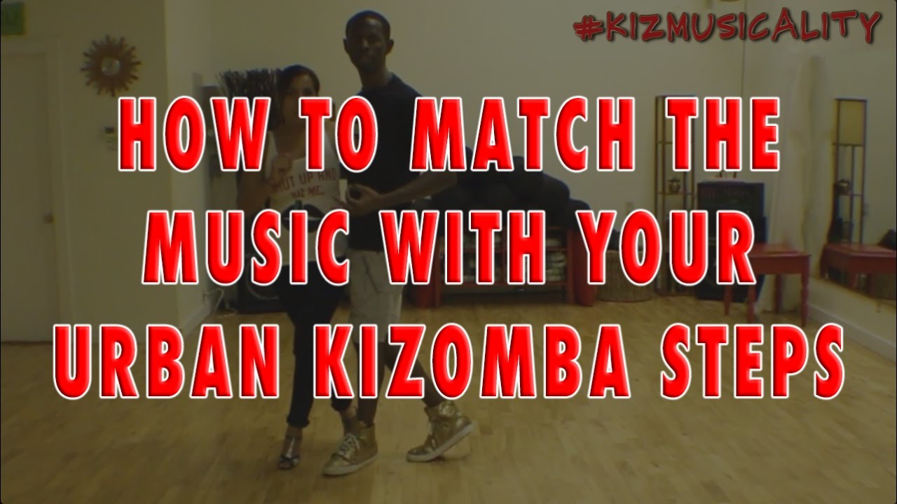 #KIZMUSICALITY: How To Match The Music With Your Urban Kizomba Steps | Video #2 | #NEOKIZ
