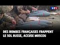 Des bombes franaises frappent le sol russe accuse moscou