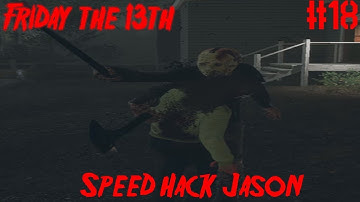 Speed Hacking Jason - Friday the 13th (Funny Moments) #17