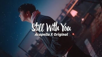 Jungkook Still With You (Acapella x Original) Lyrics Video