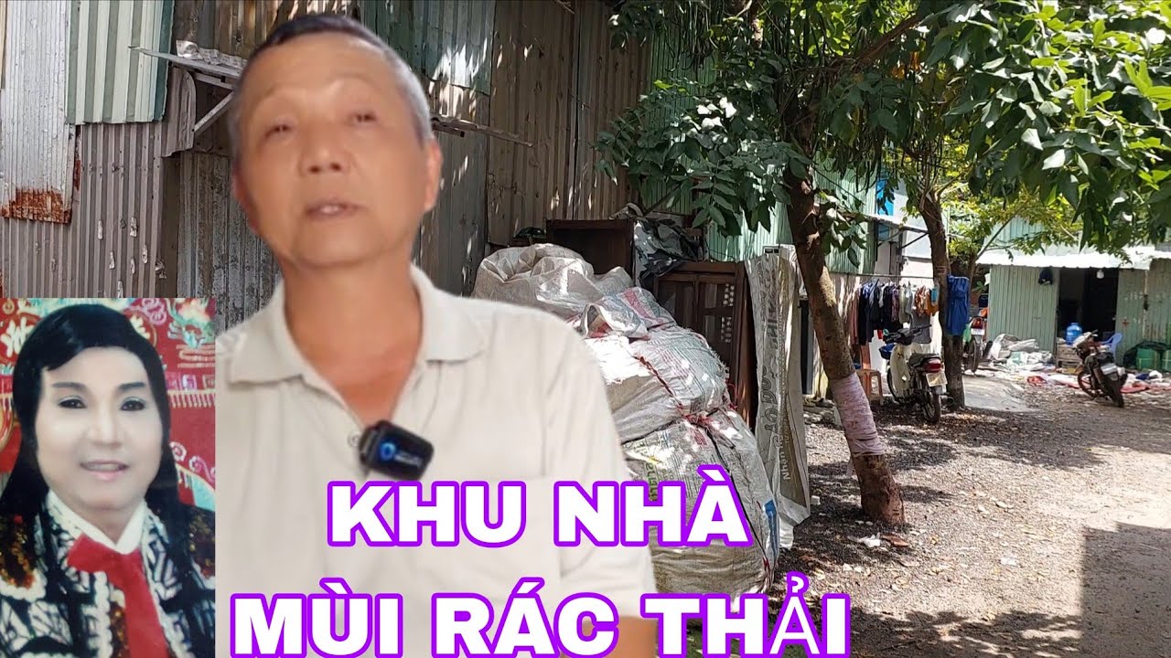 Bất ngờ khu nhà trọ của nghệ sĩ Vương Thái ở đầy mùi r ác thải