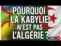 Pourquoi La Kabylie N Est Pas L Algérie Pourquoi La Kabylie N Est Pas L Algérie
