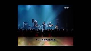 Lotta Engberg - Genom vatten och eld (Live)