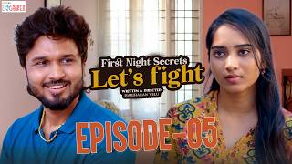 First Night Secrets - Let’s Fight - Ep 5 | Ft.Kevin Felson ,Divya Vijayakumar | FilterCopy Enga Area