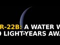 Kepler-22b: A Water World 600 Light-Years Away?