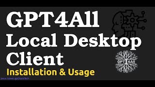 GPT4all Local Desktop Client - How to Install and Usage