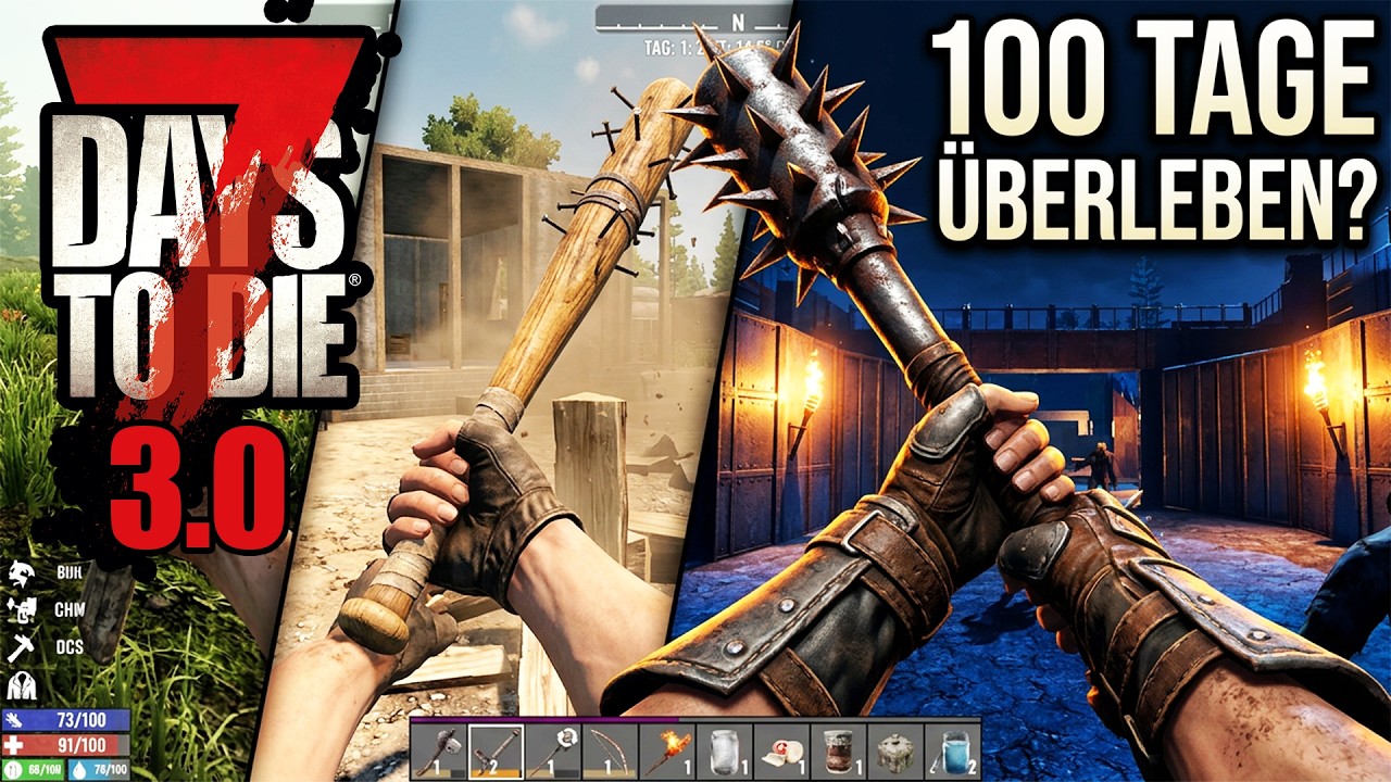 Das neue Update 3.0: 100 Tage Überlebenskampf? | 7 Days to Die 3.0