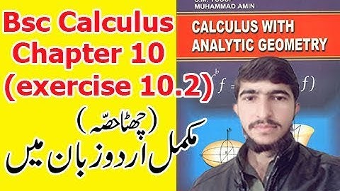 Bsc math calculus chapter 10 exercise 10.2 part(6) Complete in Urdu S.M.Yousuf