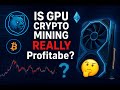 Are You As Profitable As You Think GPU Cryptomining?
