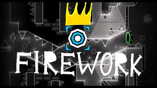 FIREWORK - 100% | MY NEW HARDEST DEMON AFTER KOWARETA