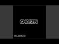 Chosen 